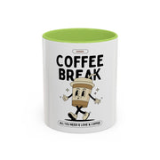 Coffee Mug - All You Need is Coffee 11oz/15oz