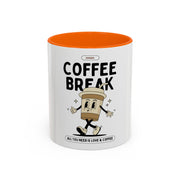 Coffee Mug - All You Need is Coffee 11oz/15oz